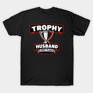 Trophy Husband T-Shirt